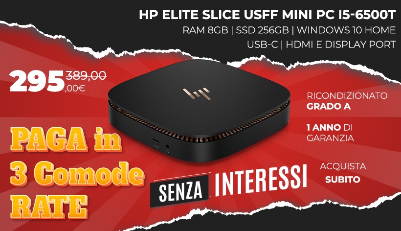 HP Elite Slice USFF Mini PC i5-6500T | Ram 8Gb | SSD 256Gb | Windows 10 Home | USB-C | Hdmi e Display port- GRADO A