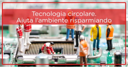 Tecnologia circolare. Aiuta l'ambiente risparmiando