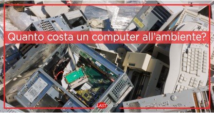 Quanto costa un computer all'ambiente?